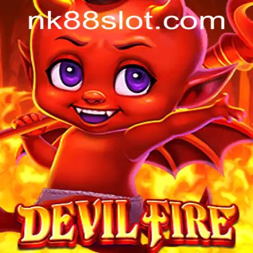 Exploring the Fiery Realms of DevilFire: NK88 Key Insights