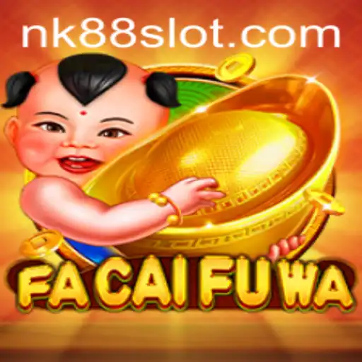 FaCaiFuWa: The Intriguing World of NK88 Gaming Adventure